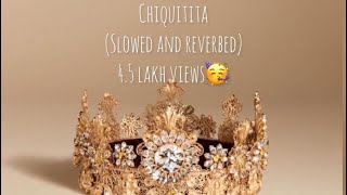 Chiquititaslowedreverbed💜 [upl. by Fondea]