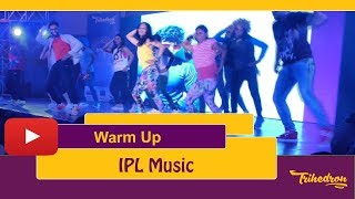 IPL Music  Warmup  Dancefitness  Fitnessfest [upl. by Jase822]