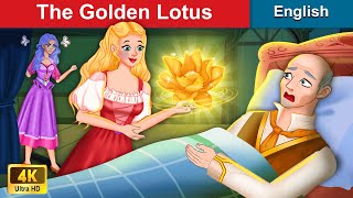 The Golden Lotus  Stories for Teenagers  WOA Fairy tales English [upl. by Ennaer549]