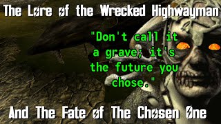 The Wrecked Highwayman amp The Fate Of The Chosen One  Fallout New Vegas amp FO2 Lore [upl. by Acirret651]