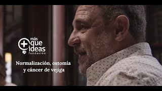 NORMALIZACIÓN OSTOMÍA Y CÁNCER DE VEJIGA [upl. by Bat]