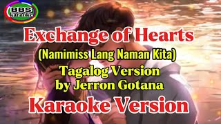 Exchange Of Hearts Namimiss Lang Naman KitaJerron Gotana [upl. by Kermie979]