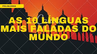 AS 10 LÍNGUAS MAIS FALADAS DO MUNDO  em números totais L1L2  1 [upl. by Hildick]