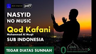 Qad Kafani Ilmu Rabbi ᴴᴰ  Nasheed  Muhammad Al Muqit Terjemahan Indonesia [upl. by Tremain]