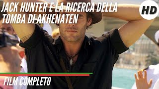 Jack Hunter e la ricerca della tomba di Akhenaten I HD I Avventura I Film completo in Italiano [upl. by Ahnavas]