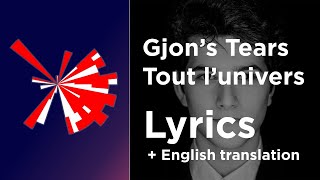 Gjons tears  Tout lunivers Lyrics with English translation Switzerland 🇨🇭 Eurovision 2021 [upl. by Jean-Claude]