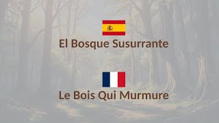 Apprends ESPAGNOL  Livre Audio Espagnol amp Français Le Bois Qui Murmure [upl. by Andreana]