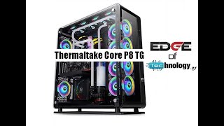 Thermaltake Core P8 TG Full Tower Chassis [upl. by Williamsen]