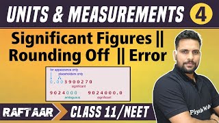 Units and Measurement 04  Significant Figures  Rounding Off  Error  Class 11NEET  RAFTAAR [upl. by Cathe]