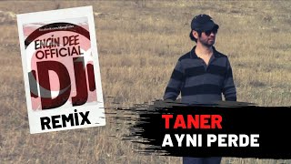 Taner  Aynı Perde  Slow Remix  Dj Engin Dee [upl. by Akemat]