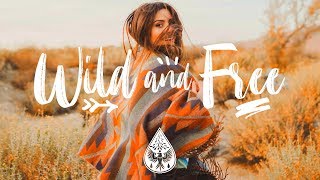 Wild And Free 🎒🏕️  An IndiePopFolk “Adventure” Playlist [upl. by Pesvoh]