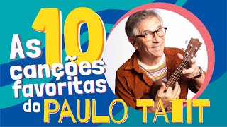 10 canções favoritas do Paulo Tatit 🎸  Palavra Cantada [upl. by Ngo96]