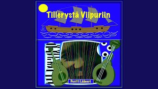 Tillerystä Viipuriin [upl. by Nwahsan126]