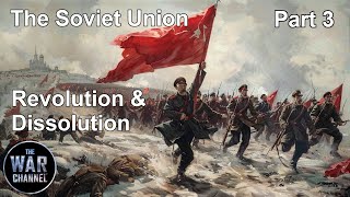 The Soviet Union  Part 3  Revoluotion amp Dissolution  Full Documentary [upl. by Yekciv]