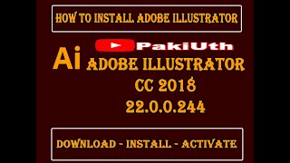 How to Install Adobe Illustrator CC 2018  Pre Activated  Hindi  Urdu [upl. by Leuams]