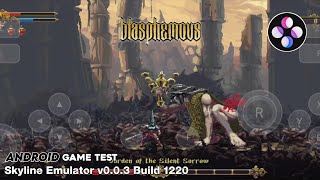 Blasphemous Switch Skyline Emulator Android Build 1220 Game Test [upl. by Edmonda]