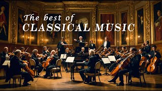 The Best Classical Music of ALL TIME  The Most Famous of Mozart Bach Vilvadi Beethoven [upl. by Assilram756]