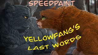 Yellowfang’s last words  Speedpaint   warrior cats [upl. by Hunfredo]