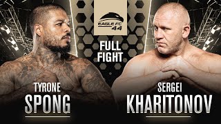 Sergei Kharitonov vs Tyrone Spong  Eagle FC 44 Full Fight [upl. by Ahl98]