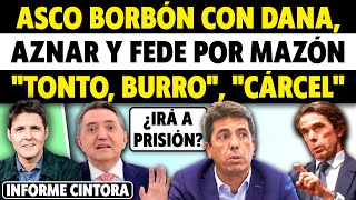 ASCO EGOÍSMO BORBÓN TRAS LA DANA MAZÓN PASTO DE LOSANTOS AZNAR Y CAMPS AL RESCATE Y BULOS FORATA [upl. by Pratt]