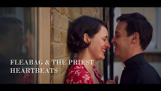 Fleabag amp the Priest  Heartbeats [upl. by Aitahs]