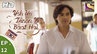 Yeh Un Dinon Ki Baat Hai  Ep 12  Webisode  20th September 2017 [upl. by Olmstead892]