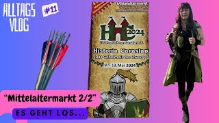 11 Alltags Vlog 🙃 quotMittelaltermarkt Historia Caraslan 12quot mittelalter mittelaltermarkt vlog [upl. by Anahgem144]