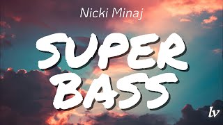 Nicki Minaj – Super Bass Lyrics [upl. by Gibbie]