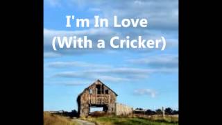 Im In Love With a Cricker [upl. by Ram]