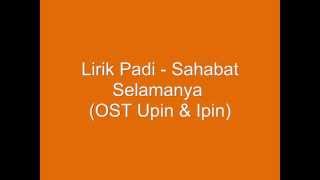 Lirik Padi Sahabat Selamanya HQ Audio [upl. by Ieppet]