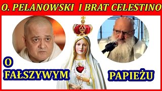 O Pelanowski i br Celestino o Fałszywym Papieżu [upl. by Aynotahs]