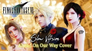 Ahead On Our Way  Final Fantasy VII  Slow Version  Cover [upl. by Harwill778]