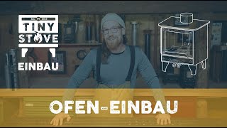 TINYSTOVE EinbauVideo 1 OFENEINBAU [upl. by Etnomed]