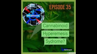 EMS LHP E35 Capsaicin Cream and Cannabinoid Hyperemesis Syndrome [upl. by Romelda]