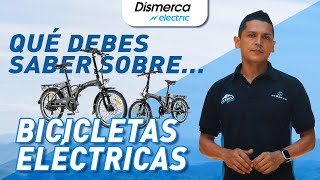 ¿QUÉ DEBES SABER ANTES DE COMPRAR UNA BICICLETA ELÉCTRICA  DISMERCA [upl. by Hollinger]