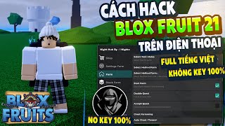 Cách Hack Blox Fruits 21 Trên Điện Thoại MENU TIẾNG VIỆT Delta x NO KEY Auto KITSUNE FIX VĂNG [upl. by Rfinnej231]