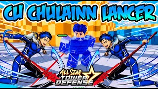 🔥Cú Chulainn Lancer✨ 6 Stars Showcase🌟ALL STAR TOWER DEFENSE 🌟ROBLOX [upl. by Ellesirg]