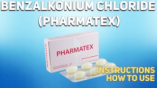 Benzalkonium chloride Pharmatex how to use Uses Dosage Side Effects Contraindications [upl. by Aihcats64]