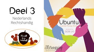 Ubuntu Week 3  Nederlands  Rechtshandig  Scheepjes CAL 2018 [upl. by Froemming466]