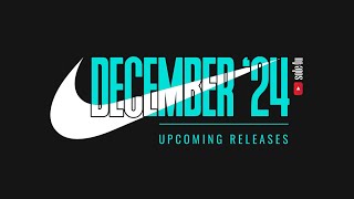 NIKE UPCOMING Releases  DECEMBER 2024 [upl. by Maghutte371]