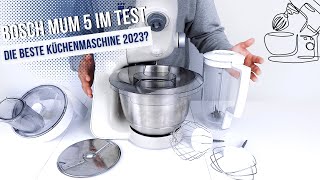 Bosch MUM 5 Küchenmaschine im Test  Ist das aktuell die beste Küchenmaschine [upl. by Coryden]