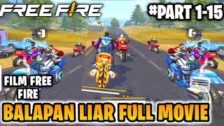 FILM FREE FIRE BALAPAN LIAR FULL MOVIE PART 1 SAMPAI 15 [upl. by Brodench856]