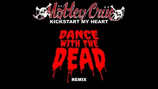 DANCE WITH THE DEAD  Kickstart My Heart Remix [upl. by Neirual]