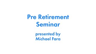 May 2023 Pre Retirement Seminar [upl. by Eornom]