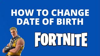 How to change Fortnite date of birth [upl. by Huba844]