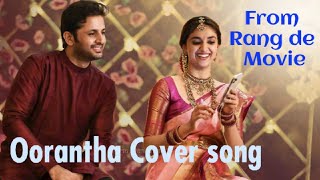 Oorantha Vennela cover song from Rang de Movie [upl. by Ecirtahs964]