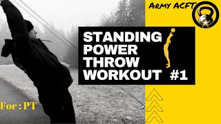 Army Workout Plan ACFT Training  Standing Power Throw Workout 1 [upl. by Ardnasirhc]