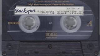 THE INFAMOUS DJ BACKSPIN SMOOTH SHIT PT 2 [upl. by Nalyt318]