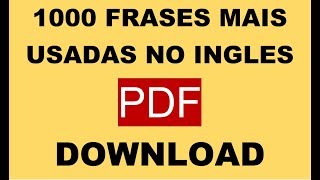 1000 FRASES MAIS USADAS EM INGLES PDF [upl. by Sulakcin]