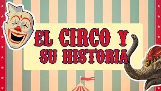 El circo y su historia [upl. by Ainolopa547]